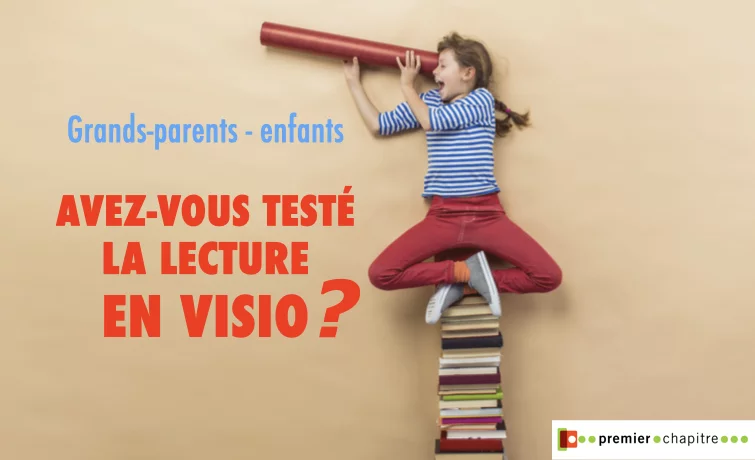 Avez-vous testé la lecture en visio ? 