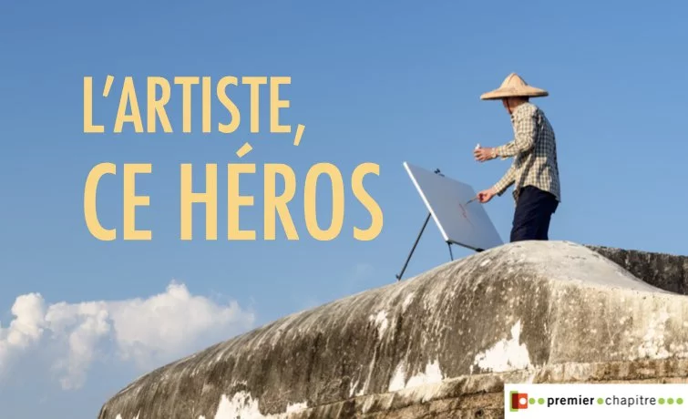 L'artiste ce héros