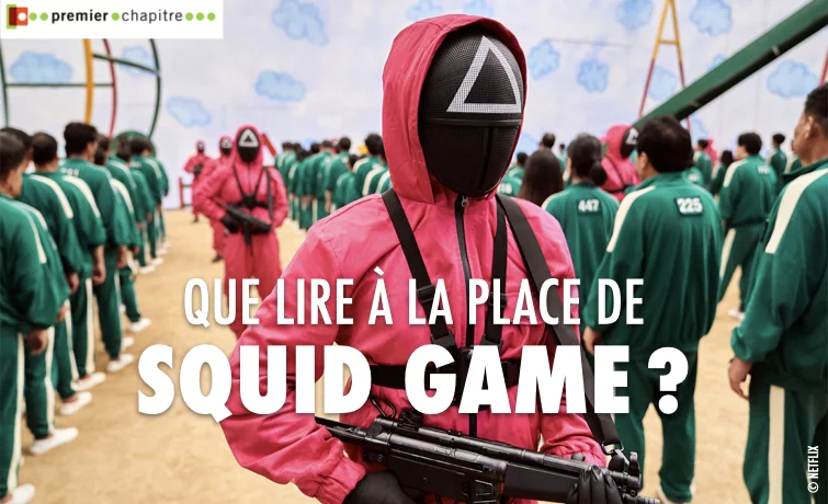 Que lire à la place de Squid game ? 