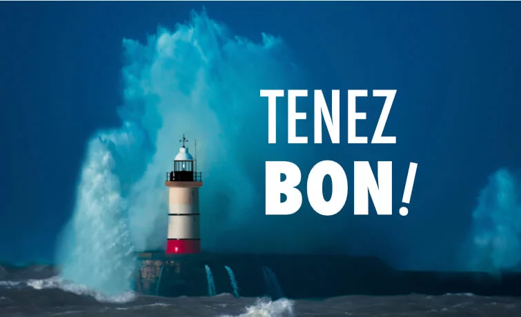 Tenez bon ! 