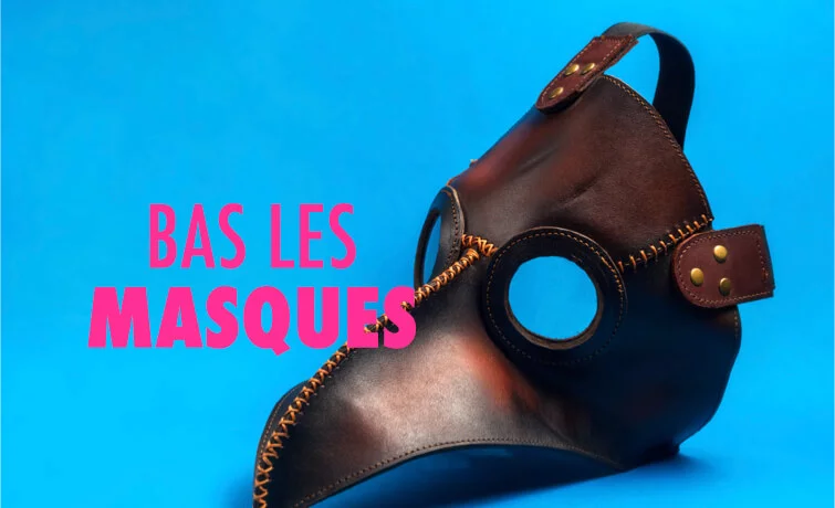 Bas les masques