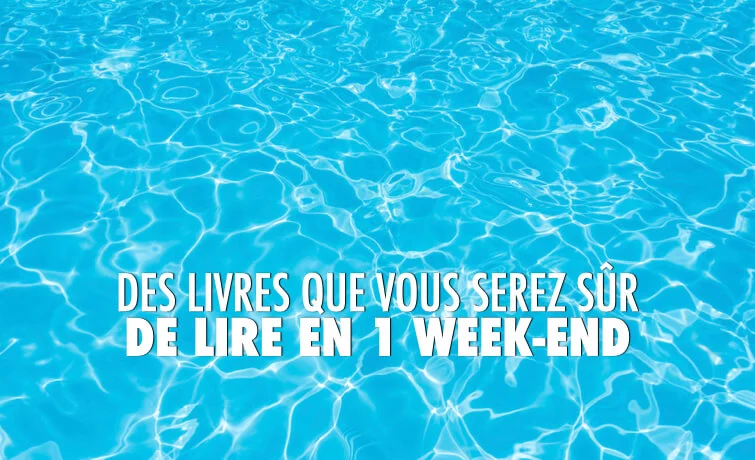 Des livres à lire en un week-end