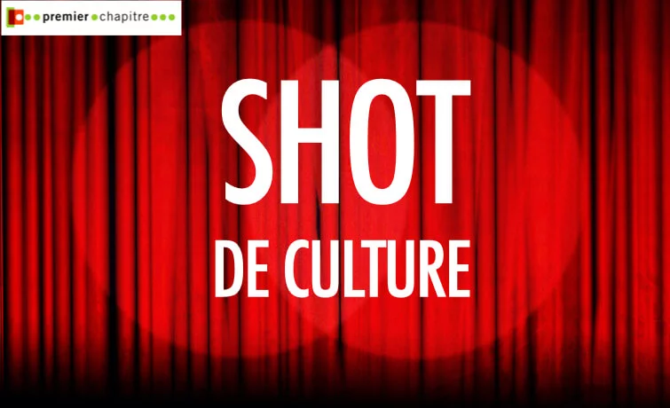 Un shot de culture 