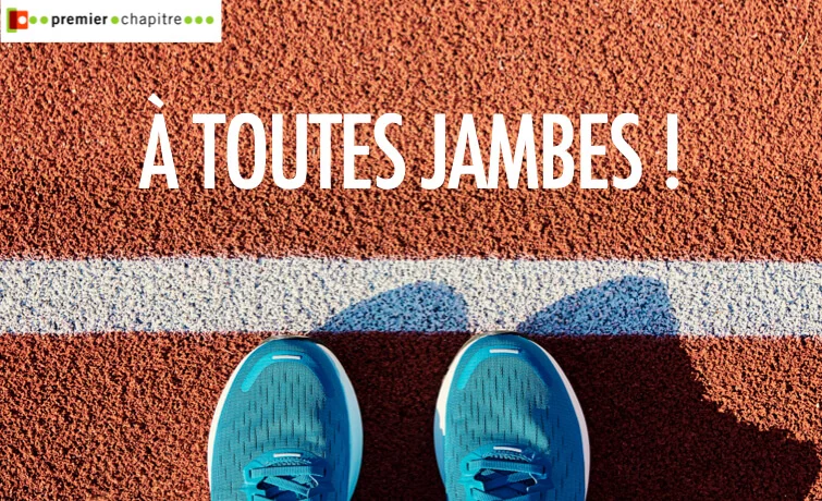 À toutes jambes ! 