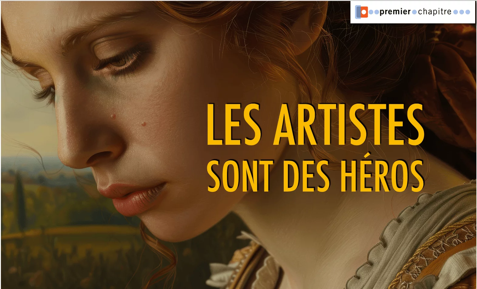 LES ARTISTES SONT DES HÉROS