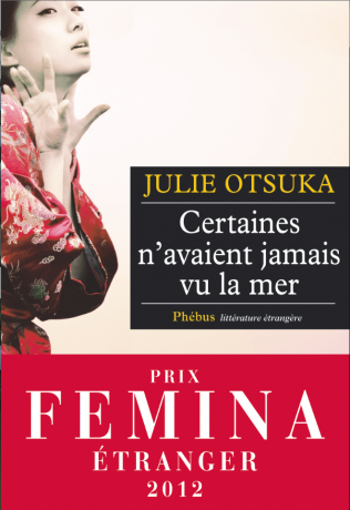 Certaines n'avaient jamais vu la mer de Julie Otsuka