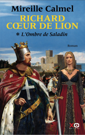 Richard Cœur de Lion - L’Ombre de Saladin  de Mireille Calmel