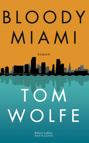 Bloody Miami  de Tom Wolfe 