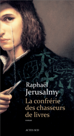 La confrérie des chasseurs de livres  de Raphaël Jerusalmy