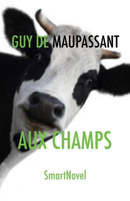 Aux champs de Guy de Maupassant