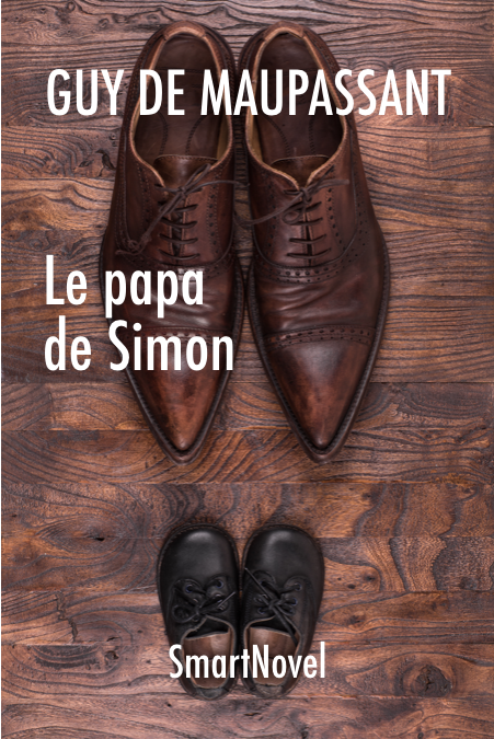 Le papa de Simon de Guy de Maupassant