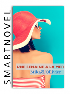 Une semaine à la mer de Mikaël Ollivier