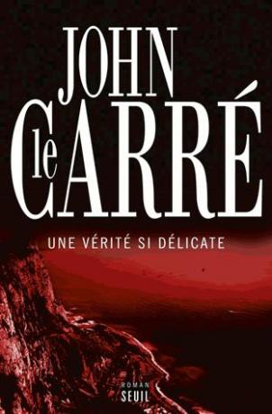 Une vérité si délicate de John le Carré