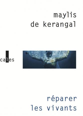 Réparer les vivants de Maylis de Kerangal