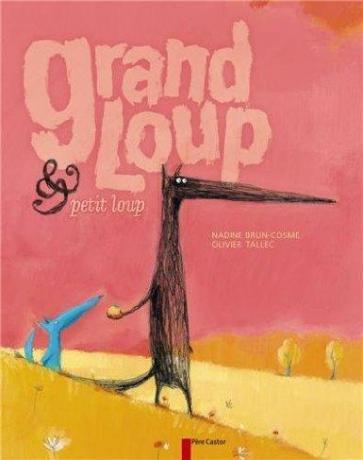 Grand Loup & Petit Loup de Nadine Brun-Cosme