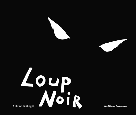 Loup noir de Antoine Guilloppé