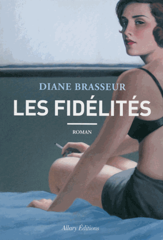 Les fidélités de Diane  Brasseur