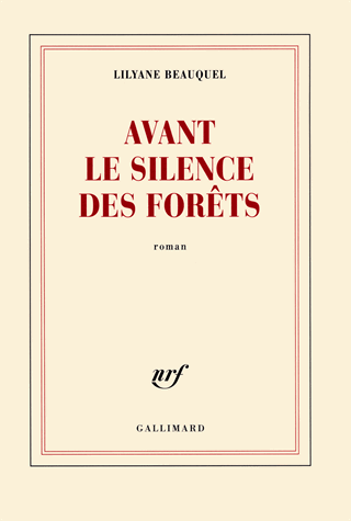 Avant le silence des forêts de Lilyane Beauquel