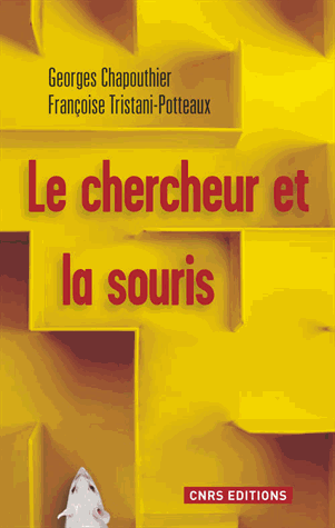 Le chercheur et la souris - La science à l'épreuve de l'animalité de Georges Chapouthier