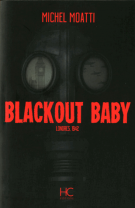 lisez le premier chapitre de Blackout Baby (parution le )