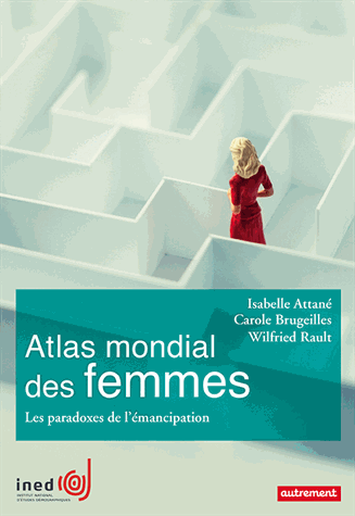 Atlas mondial des femmes - Les paradoxes de l'émancipation de Carole Brugeilles