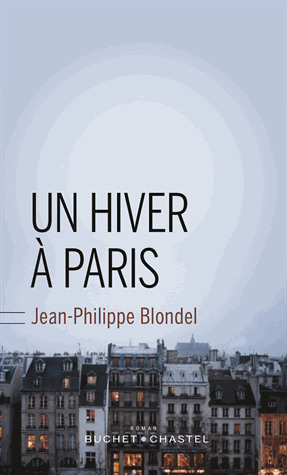 Un hiver à Paris de Jean-Philippe Blondel