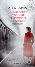 lisez le premier chapitre de Le faussaire, l'espionne et le faiseur de bombes (parution le )