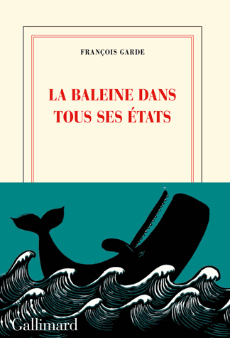 La baleine dans tous ses états de François Garde