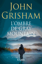 lisez le premier chapitre de L'ombre de Gray Mountain (parution le )