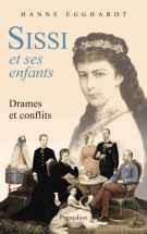 lisez le premier chapitre de Sissi et ses enfants  - Drames et conflits (parution le )