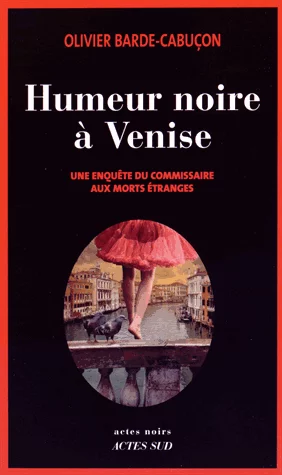 Couverture : Humeur noire à Venise - Une enquête du commissaire aux morts étranges
