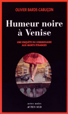 lisez le premier chapitre de Humeur noire à Venise  - Une enquête du commissaire aux morts étranges (parution le )