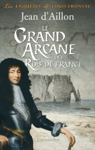 lisez le premier chapitre de Le grand arcane des Rois de France  - La vérité sur l'aiguille creuse (parution le )