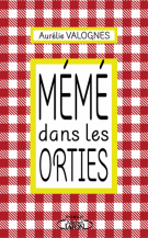 lisez le premier chapitre de Mémé dans les orties (parution le )
