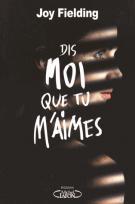 lisez le premier chapitre de Dis-moi que tu m'aimes  (parution le )