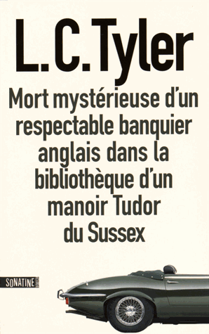 Mort mystérieuse d'un respectable banquier anglais dans la bibliothèque d'un manoir Tudor du Sussex de L.C. Tyler