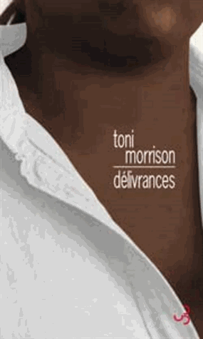 Délivrances de Toni Morrison