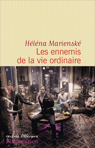 Les ennemis de la vie ordinaire de Héléna Marienské