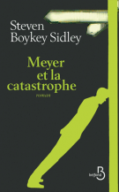 lisez le premier chapitre de Meyer et la catastrophe (parution le )