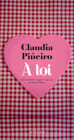 À toi de Claudia Pineiro