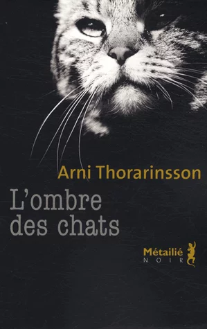 L'ombre des chats de Arni Thorarinsson