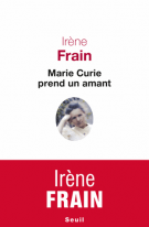 lisez le premier chapitre de Marie Curie prend un amant (parution le )