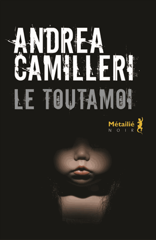 Le toutamoi de Andrea Camilleri