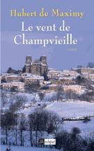 lisez le premier chapitre de Le vent de Champvieille (parution le )