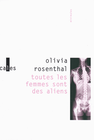 Toutes les femmes sont des aliens - Suivi de Les oiseaux reviennent et de Bambi & Co de Olivia Rosenthal