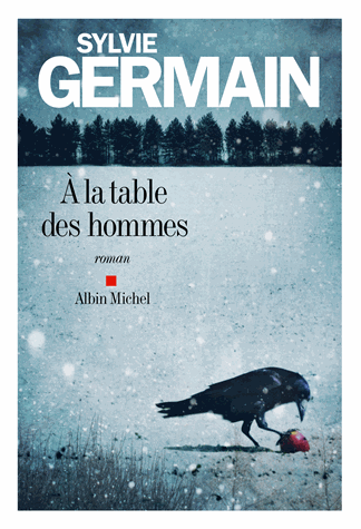 A la table des hommes de  Sylvie Germain