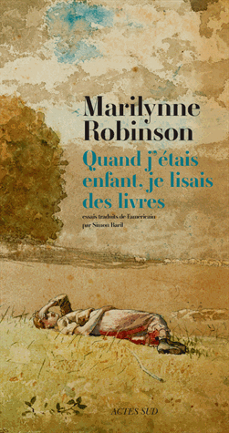 Quand j'étais enfant, je lisais des livres de Marilynne Robinson