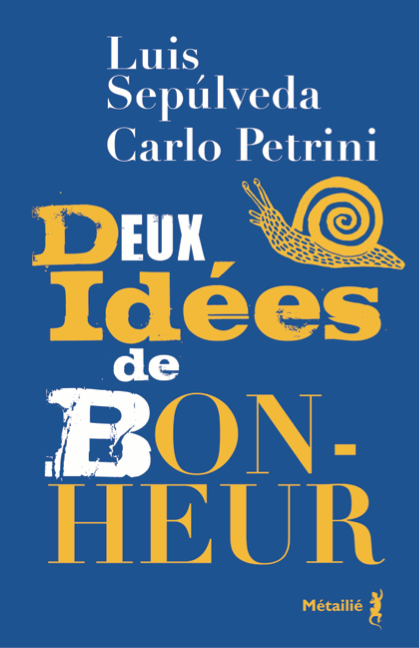 Deux idées de bonheur de Luis Sepúlveda