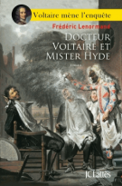 lisez le premier chapitre de Docteur Voltaire et Mister Hyde (parution le )