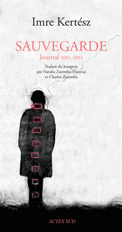 Sauvegarde  - Journal 2001-2003 de Imre Kertész